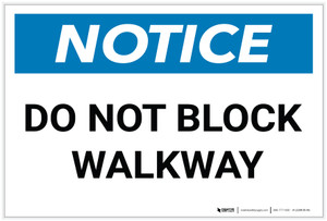Notice: Do Not Block Walkway - Label