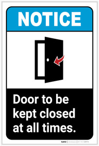 Notice: Door To Be Kept Closed at All Times Portrait ANSI - Label