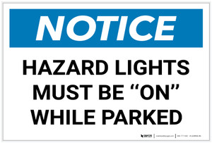 Notice: Hazard Lights Must Be On While Parked - Label