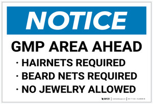 Notice: GMP Area Ahead - Hairnets/Beard Nets Requred - No Jewelry Allowed - Label