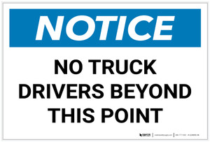 Notice: No Truck Drivers Beyond This Point - Label