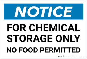 Notice: For Chemical Storage Only - No Food Permitted - Label Notice: For Chemical Storage Only - No Food Permitted - Label