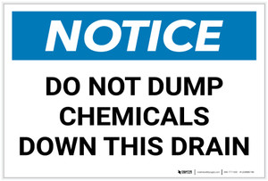 Notice: Do Not Dump Chemicals Down this Drain - Label