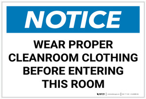 Notice: Wear Proper Cleanroom Clothing Before Entering this Room - Label Notice: Wear Proper Cleanroom Clothing Before Entering this Room - Label