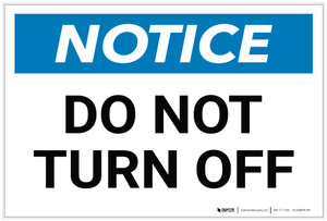 Notice: Do Not Turn Off - Label