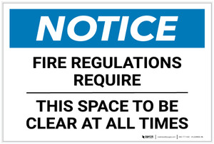 Notice: Fire Regulations Require This Space To Be Clear At All Times - Label