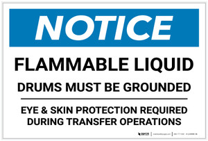 Notice: Flammable Liquid Drums Must Be Grounded - Label Notice: Flammable Liquid Drums Must Be Grounded - Label