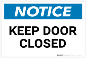 Notice: Keep Door Closed - Label
