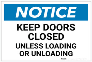Notice: Keep Doors Closed Unless Loading Or Unloading - Label