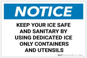 Notice: Keep Your Ice Safe by Using Dedicated Ice Only Containers - Label