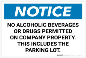 Notice: No Alcoholic Beverages or Drugs Permitted On Company Property/This Includes The Parking Lot - Label