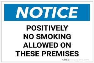 Notice: Positively No Smoking Allowed On These Premises - Label