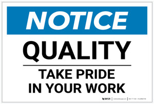 Notice: Quality - Take Pride in Your Work - Label