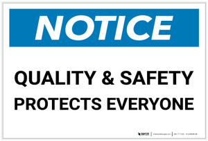 Notice: Quality and Safety Portects Everyone - Label