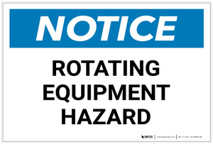 Notice: Rotating Equipment Hazard - Label