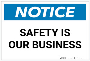 Notice: Safety Is Our Business - Label