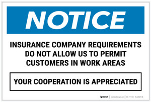 Notice: Customers Not Allowed in Work Area - Your Cooperation is Appreciated - Label