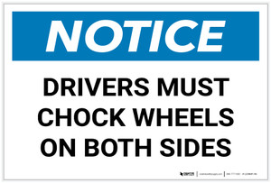 Notice: Drivers Must Chock Wheels On Both Sides Landscape - Label