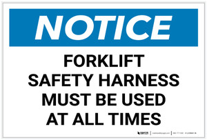 Notice: Forklift Safety Harness Must be Used At All Times Landscape - Label