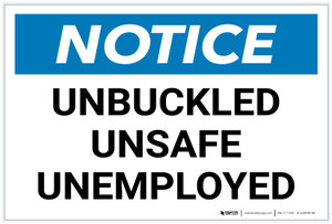 Notice: Unbuckled Unsafe Unemployed Landscape - Label