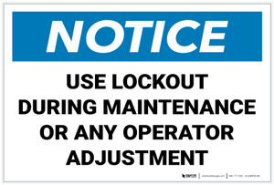 Notice: Use Lockout During Maintenance or Any Operator Adjustment Landscape - Label