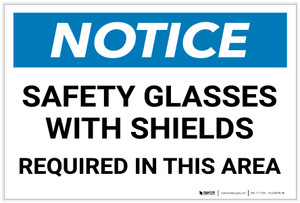 Notice: Safety Glasses with Shields Required in This Area Landscape - Label