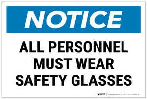 Notice: All Personnel Must Wear Safety Glasses Landscape - Label
