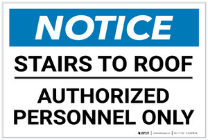 Notice: Stairs To Roof - Authorized Personnel Only Landscape - Label