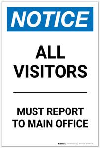 Notice: All Visitors Must Report To Main Office Portrait - Label