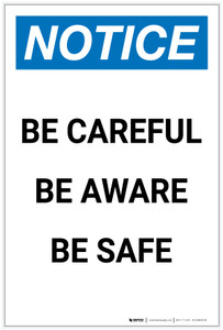 Notice: Be Careful Be Aware Be Safe Portrait - Label