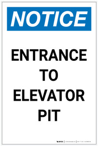 Notice: Entrance to Elevator Pit Portrait - Label