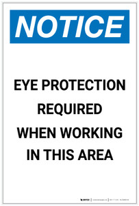 Notice: Eye Protection Required When Working in This Area Portrait - Label