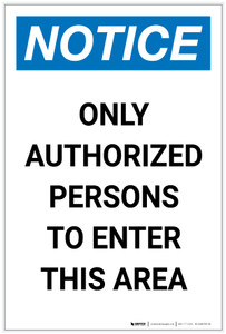 Notice: Only Authorized Persons to Enter This Area Portrait - Label