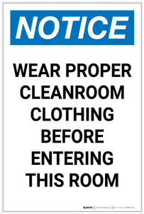 Notice: Wear Proper Cleanroom Clothing Before Entering Portrait - Label Notice: Wear Proper Cleanroom Clothing Before Entering Portrait - Label