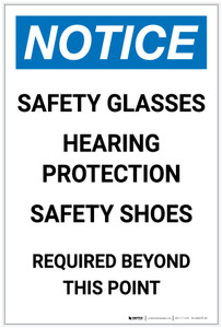 Notice: Safety Glasses Hearing Protection Shoes Required Beyond This Point Portrait - Label