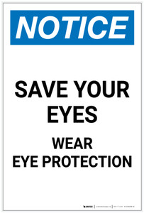 Notice: Save your Eyes - Wear Eye Protection Portrait - Label