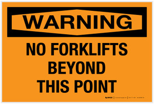 Warning: No Forklifts Beyond This Point - Label Warning: No Forklifts Beyond This Point - Label