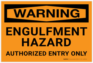 Warning: Engulfment Hazard/Authorized Entry Only - Label