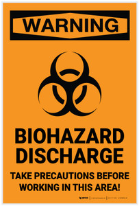 Warning: Biohazard Discharge Take Precautions Before Working In Area - Label