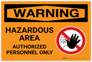 Warning: Hazardous Area Authorized Personnel Only - Label