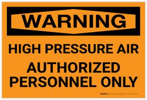 Warning: High Pressure Air Authorized Personnel Only - Label