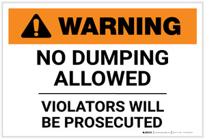 Warning: No Dumping Allowed Violators Will Be Prosecuted Landscape - Label