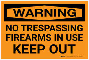 Warning: No Trespassing Firearms In Use Keep Out Landscape - Label