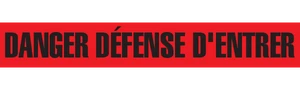 DANGER DEFENSE D'ENTRER - Barricade Tape (Case of 12 Rolls)