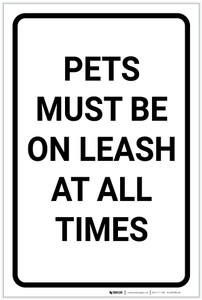 Pets Must Be On Leash At All Times Portrait - Label