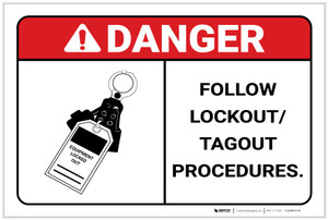 Danger: Follow LockOut/TagOut Procedures - Label Danger: Follow LockOut/TagOut Procedures - Label