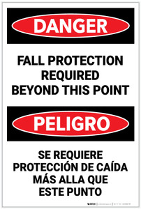 Danger: Fall Protection Required Beyond This Point Bilingual Spanish - Label Danger: Fall Protection Required Beyond This Point Bilingual Spanish - Label