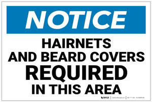 Notice: Hairnets Beard Covers Required in This Area - Label