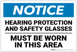 Notice: Hearing Protection Safety Glasses Must Be Worn - Label