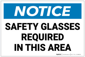 Notice: Safety Glasses Required In This Area - Label
